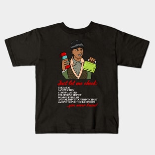 Duane Dibbley Let me check Kids T-Shirt